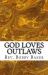 God Loves Outlaws : The Story of Zacchaeus