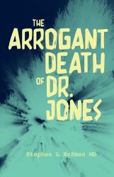 The Arrogant Death of Dr. Jones