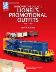 Authoritative Guide to Lionel's Promotional Outfits 1960 - 1969