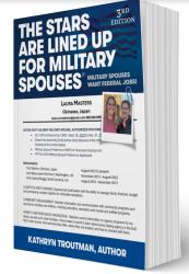 The Stars Are Lined up for Military Spouses(r), 3rd Ed : Federal Job Search Help for Military Spouses