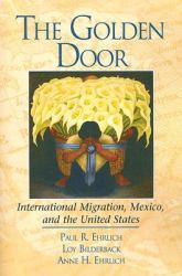 The Golden Door : International Migration, Mexico, and the United States