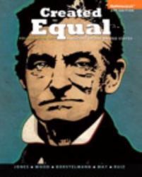 Created Equal : A History of the United States, Volume 1, Black and White Plus NEW MyHistoryLab with Pearson EText -- Access Card Package