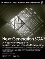 Next Generation SOA : A Concise Introduction to Service Technology and Service-Orientation