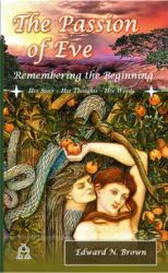 The Passion of Eve : Condensed Version: Remembering the Beginning