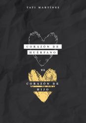 Corazón de Huérfano vs Corazón de Hijo