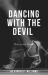 Dancing with the Devil : This Is My Truth