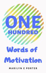 One Hundred Words of Motivation