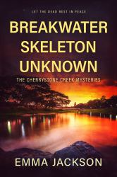 Breakwater Skeleton Unknown : A Cherrystone Creek Mystery