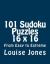 101 Sudoku Puzzles 16 X 16 from Easy to Extreme