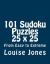 101 Sudoku Puzzles 25 X 25 from Easy to Extreme