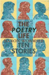 The Poetry Life : Ten Stories