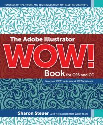 The Adobe Illustrator Wow! Book for CS6 and CC