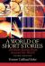 World of Short Stories : 20 Short Stories from Around the World Plus MyWritingLab -- Access Card Package