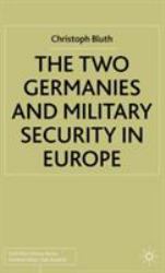 The Two Germanies and Military Security in Europe