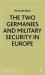 The Two Germanies and Military Security in Europe