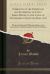 Narrative of the Exertions and Sufferings of Lieut. James Moody, in the Cause of Government since the Year 1776 : Written by Himself, with the Author's Last Corrections, Authenticated by Proper Certificates (Classic Reprint)