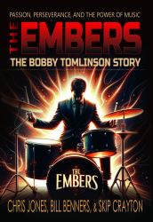 The Embers : The Bobby Tomlinson Story