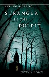 Stranger in the Pulpit : The Stranger Series