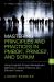 Mastering Principles and Practices in PMBOK, Prince 2, and Scrum : Using Essential Project Management Methods to Deliver Effective and Efficient Projects