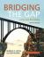 Bridging the Gap Plus MyReadingLab with Pearson EText -- Access Card Package