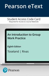 Introduction to Group Work Practice, an -- Enhanced Pearson EText