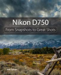 Nikon D750 : From Snapshots to Great Shots