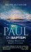 Paul on Baptism : Theology, Mission and Ministry in the New Testament