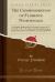 The Commemoration of Florence Nightingale : An Oration Delivered by Sir George Newman, K. C. B. , M. D. , F. R. C. P. , Before the General Meeting of the International Council of Nurses, London, July 1937 (Classic Reprint)