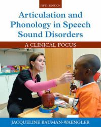 Articulation and Phonology in Speech Sound Disorders : A Clinical Focus, Enhanced Pearson EText with Loose-Leaf Version -- Access Card Package