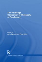 Routledge Companion to Philosophy of Psychology