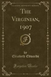 The Virginian, 1907 (Classic Reprint)