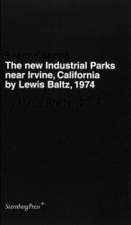 Mario Pfeifer : Reconsidering the New Industrial Parks near Irvine, California by Lewis Baltz 1974