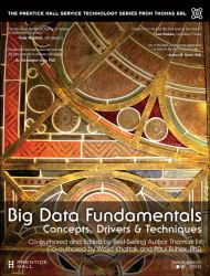 Big Data Fundamentals : Concepts, Drivers and Techniques