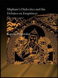 Mipham's Dialectics and the Debates on Emptiness