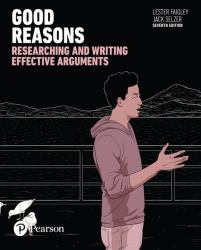 Good Reasons : Researching and Writing Effective Arguments