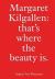 Margaret Kilgallen: That's Where the Beauty Is