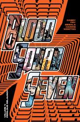 Blood Squad Seven Vol. 1 : Perilous Relaunch