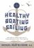 Healthy Boating and Sailing : Optimize Your Health and Performance on the Water