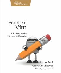 Practical Vim : Edit Text at the Speed of Thought