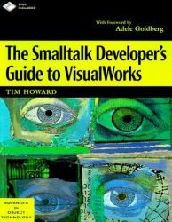 The Smalltalk Developer's Guide to VisualWorks