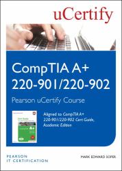 CompTIA a+ 220-901 and 220-902 Cert Guide, Academic Edition Pearson UCertify Course Student Access Card