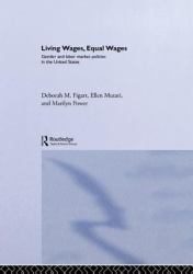 Living Wages, Equal Wages: Gender and Labour Market Policies in the United States