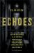 Echoes : The Saga Anthology of Ghost Stories