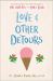 Love and Other Detours : Love and Gelato; Love and Luck