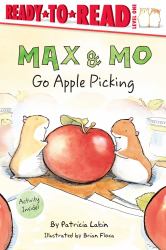 Max and Mo Go Apple Picking : Ready-To-Read Level 1