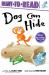 Dog Can Hide : Ready-To-Read Ready-to-Go!