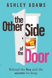 The Other Side of the Door : Behind the Lies and the Secrets We Keep