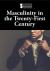 Masculinity in the Twenty-First Century