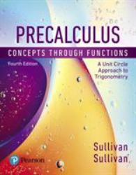 Precalculus : Concepts Through Functions, a Unit Circle Approach to Trigonometry