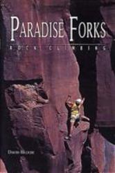 Paradise Forks Rock Climbing